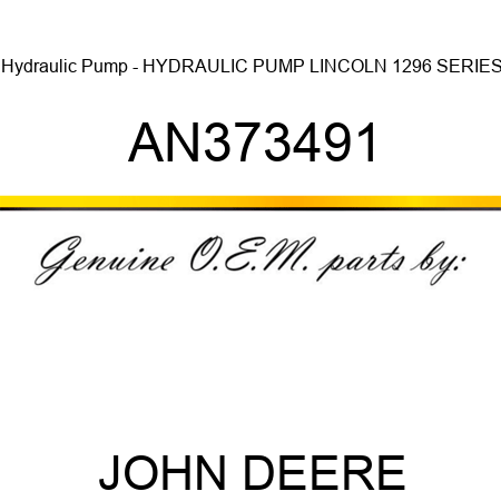 Hydraulic Pump - HYDRAULIC PUMP, LINCOLN 1296 SERIES AN373491