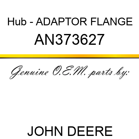 Hub - ADAPTOR, FLANGE AN373627