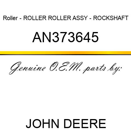 Roller - ROLLER, ROLLER ASSY - ROCKSHAFT AN373645