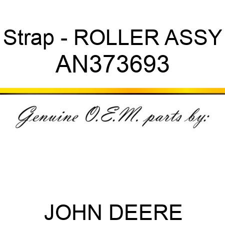 Strap - ROLLER ASSY AN373693
