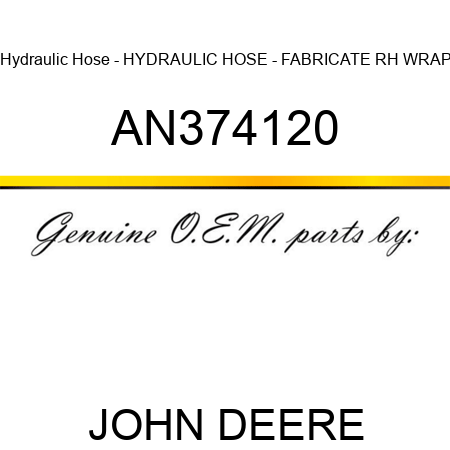 Hydraulic Hose - HYDRAULIC HOSE - FABRICATE, RH WRAP AN374120