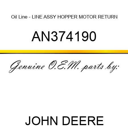 Oil Line - LINE ASSY, HOPPER MOTOR, RETURN AN374190