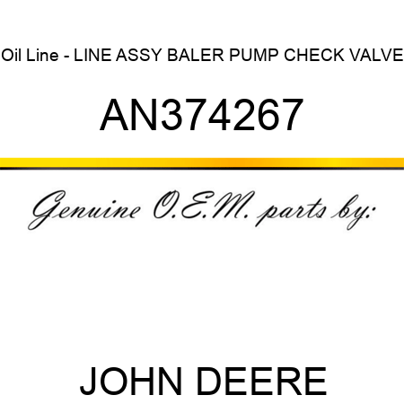 Oil Line - LINE ASSY, BALER PUMP CHECK VALVE AN374267