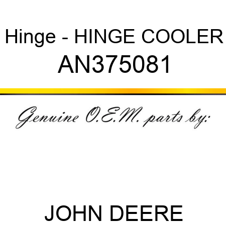 Hinge - HINGE, COOLER AN375081