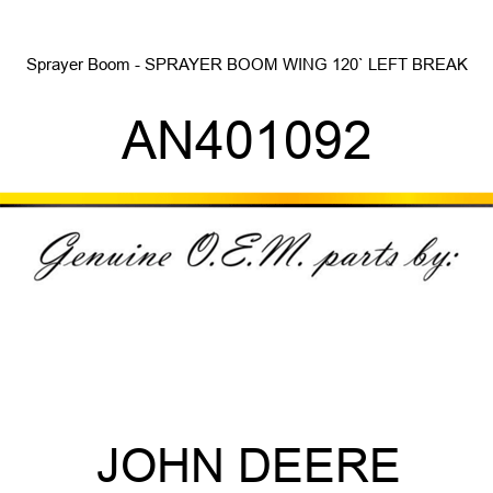 Sprayer Boom - SPRAYER BOOM, WING, 120` LEFT BREAK AN401092