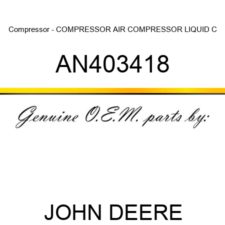 Compressor - COMPRESSOR, AIR COMPRESSOR LIQUID C AN403418