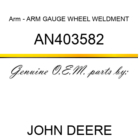 Arm - ARM, GAUGE WHEEL, WELDMENT AN403582
