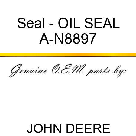 Seal - OIL SEAL A-N8897