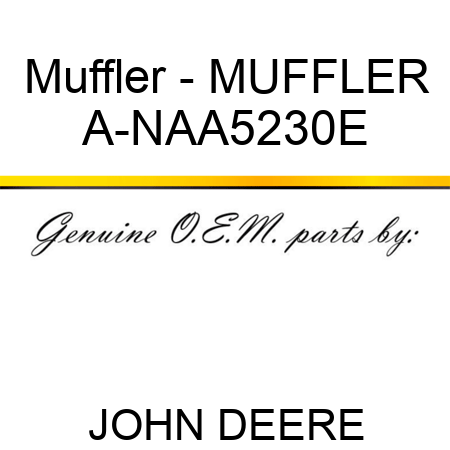 Muffler - MUFFLER A-NAA5230E