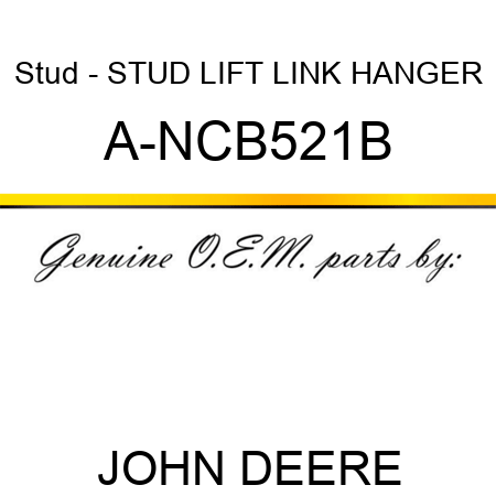 Stud - STUD, LIFT LINK HANGER A-NCB521B
