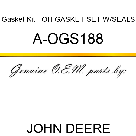 Gasket Kit - OH GASKET SET W/SEALS A-OGS188