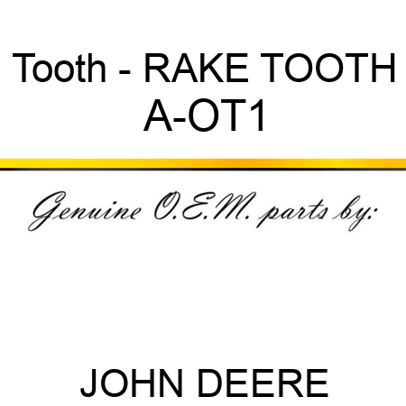 Tooth - RAKE TOOTH A-OT1