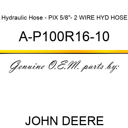 Hydraulic Hose - PIX 5/8