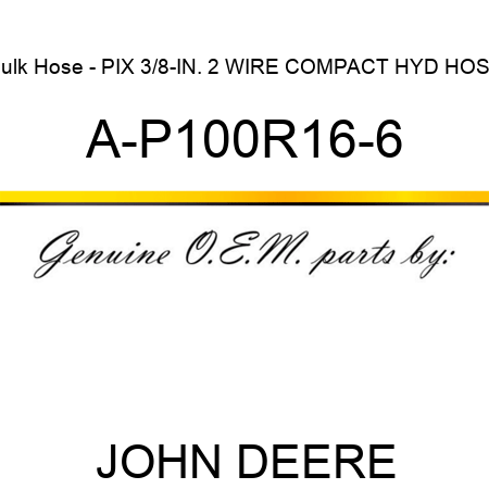 Bulk Hose - PIX 3/8-IN. 2 WIRE COMPACT HYD HOSE A-P100R16-6