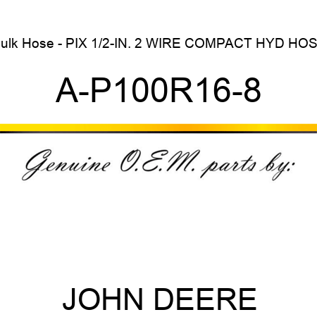 Bulk Hose - PIX 1/2-IN. 2 WIRE COMPACT HYD HOSE A-P100R16-8