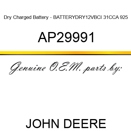 Dry Charged Battery - BATTERY,DRY,12V,BCI 31,CCA 925 AP29991