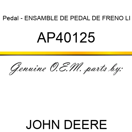 Pedal - ENSAMBLE DE PEDAL DE FRENO LI AP40125