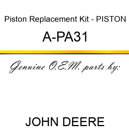 Piston Replacement Kit - PISTON A-PA31