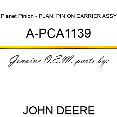 Planet Pinion - PLAN. PINION CARRIER ASSY A-PCA1139