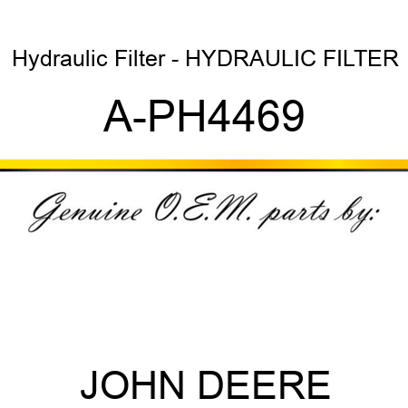 Hydraulic Filter - HYDRAULIC FILTER A-PH4469