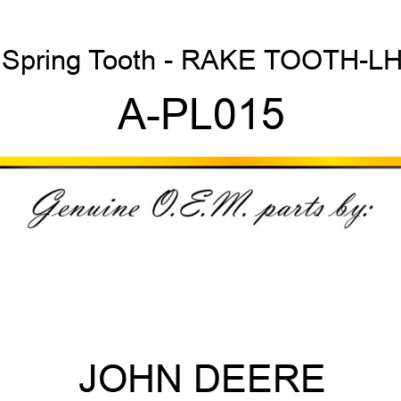 Spring Tooth - RAKE TOOTH-LH A-PL015