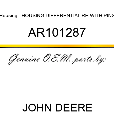 Housing - HOUSING, DIFFERENTIAL, RH WITH PINS AR101287