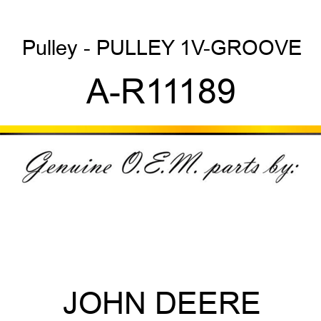Pulley - PULLEY, 1V-GROOVE A-R11189