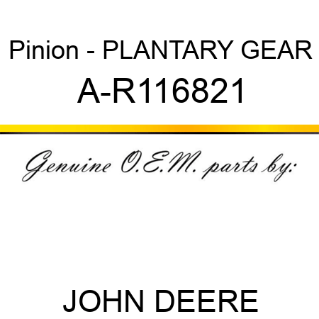 Pinion - PLANTARY GEAR A-R116821