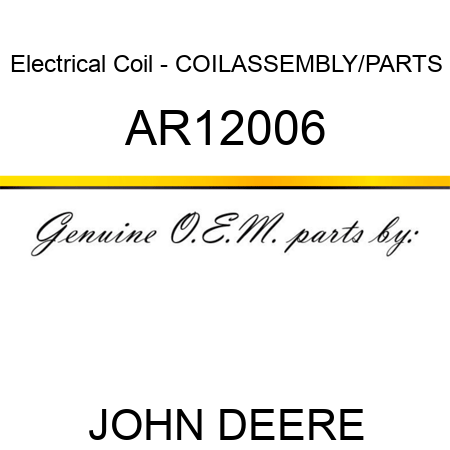 Electrical Coil - COIL,ASSEMBLY/PARTS AR12006