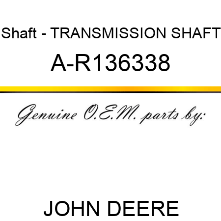 Shaft - TRANSMISSION SHAFT A-R136338