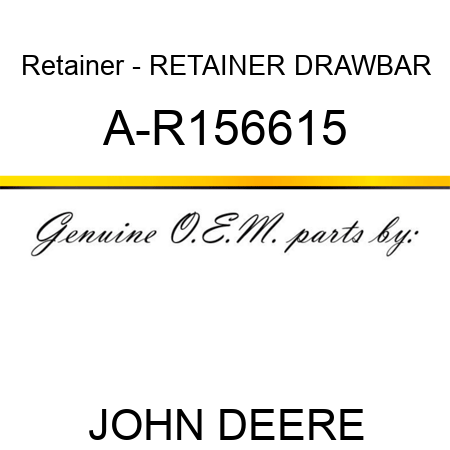 Retainer - RETAINER, DRAWBAR A-R156615