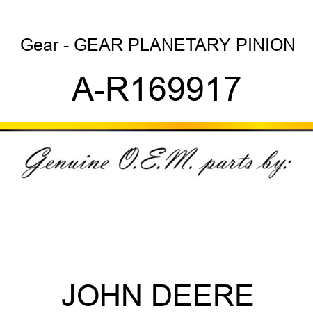 Gear - GEAR, PLANETARY PINION A-R169917