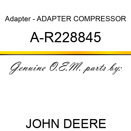 Adapter - ADAPTER, COMPRESSOR A-R228845