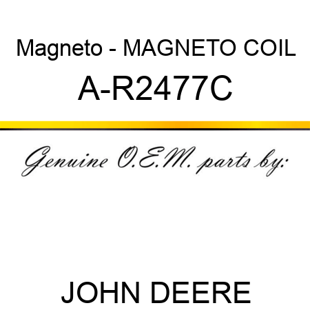Magneto - MAGNETO COIL A-R2477C