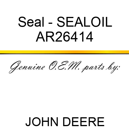 Seal - SEAL,OIL AR26414