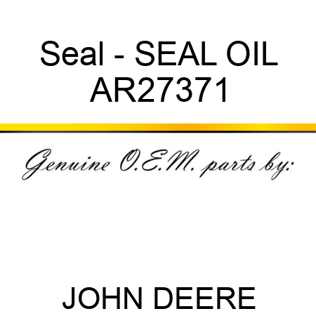 Seal - SEAL OIL AR27371