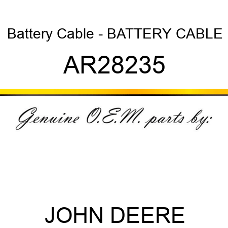 Battery Cable - BATTERY CABLE AR28235