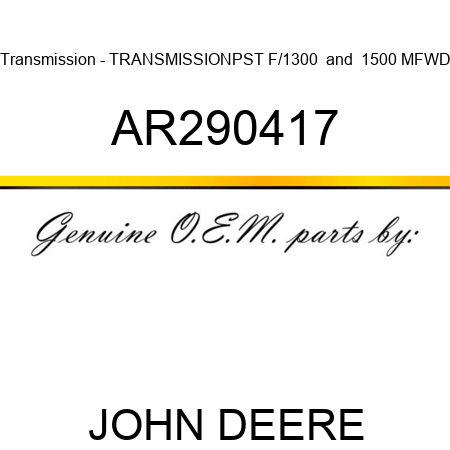 Transmission - TRANSMISSION,PST F/1300 & 1500 MFWD AR290417