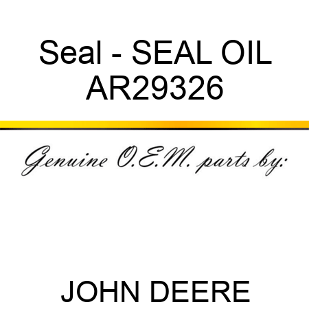 Seal - SEAL ,OIL AR29326