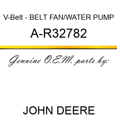 V-Belt - BELT, FAN/WATER PUMP A-R32782