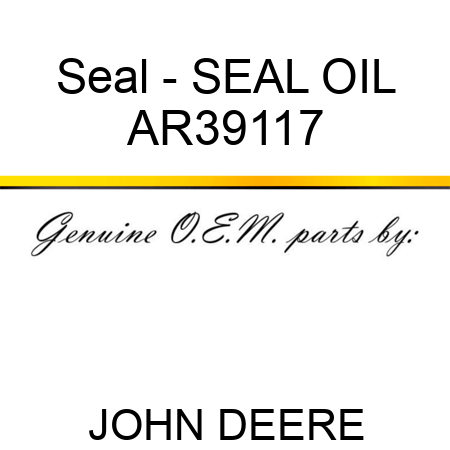 Seal - SEAL OIL AR39117