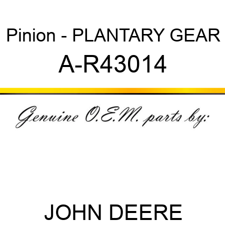 Pinion - PLANTARY GEAR A-R43014