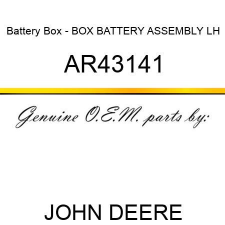 Battery Box - BOX BATTERY ASSEMBLY LH AR43141