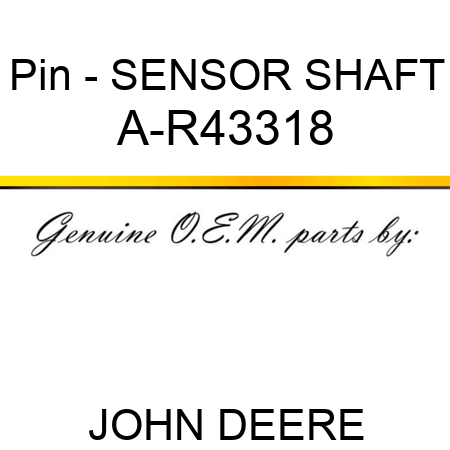 Pin - SENSOR SHAFT A-R43318