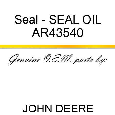 Seal - SEAL OIL AR43540