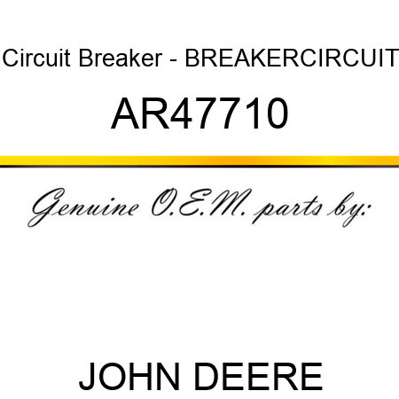 Circuit Breaker - BREAKER,CIRCUIT AR47710