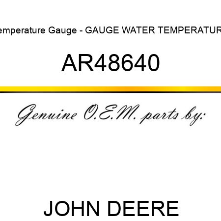 Temperature Gauge - GAUGE WATER TEMPERATURE AR48640