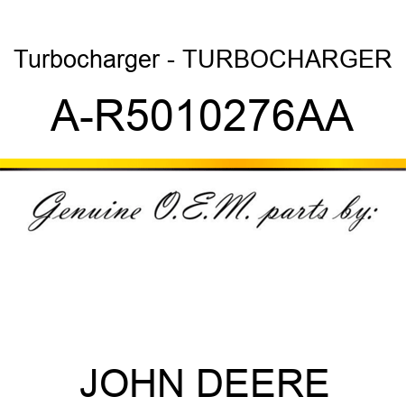 Turbocharger - TURBOCHARGER A-R5010276AA