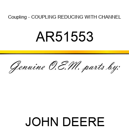 Coupling - COUPLING REDUCING WITH CHANNEL AR51553