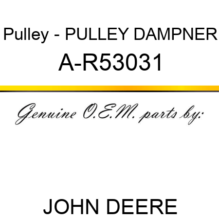 Pulley - PULLEY, DAMPNER A-R53031